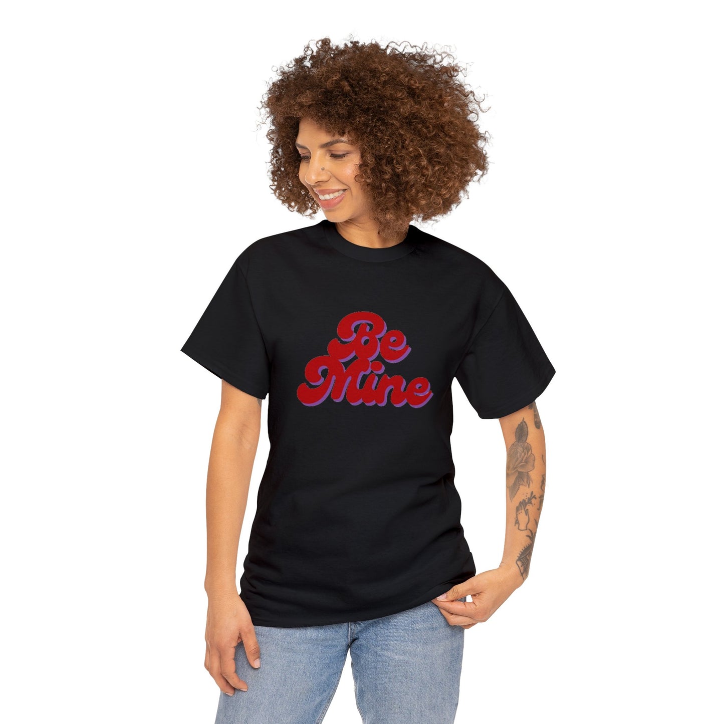 Be Mine T-Shirt