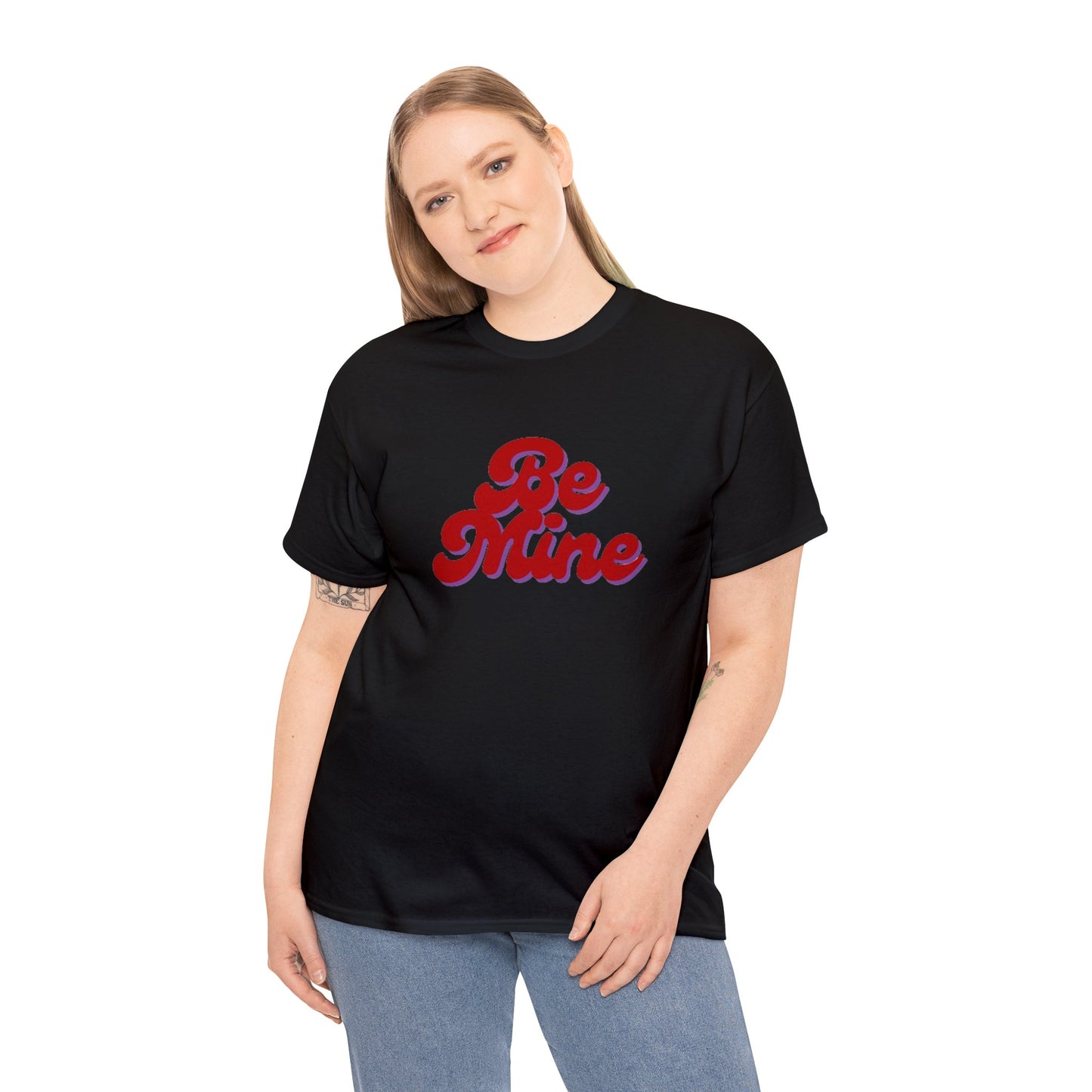 Be Mine T-Shirt