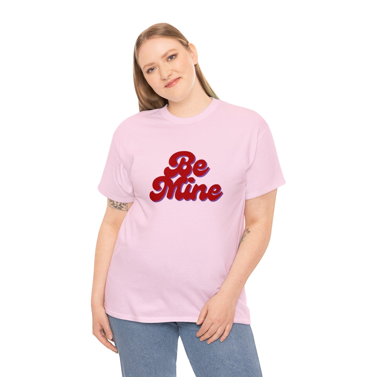 Be Mine T-Shirt