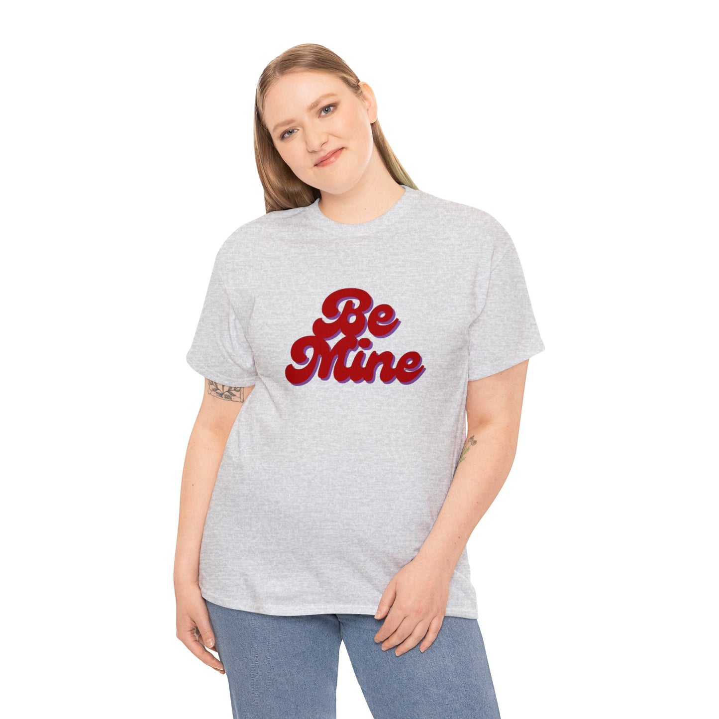 Be Mine T-Shirt