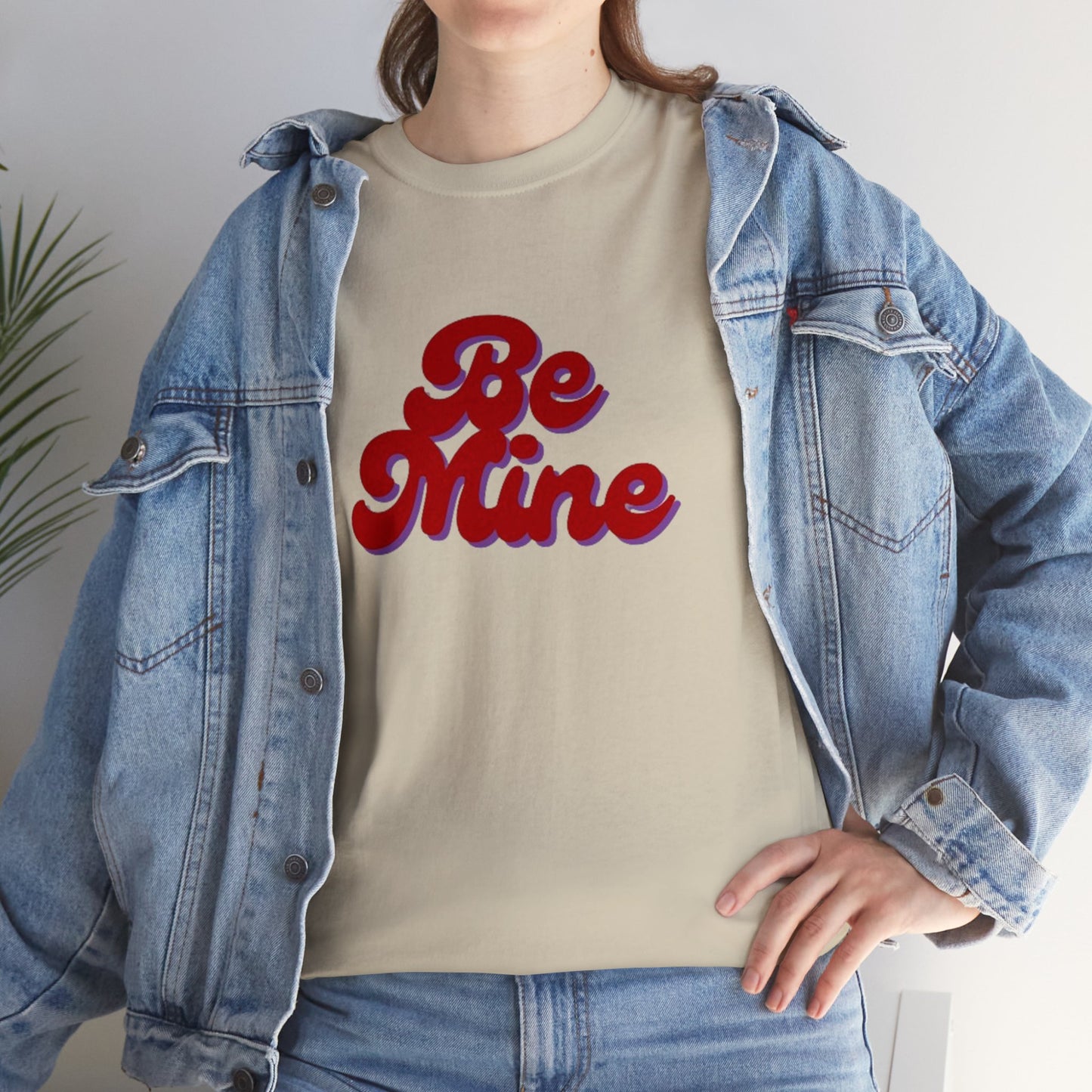 Be Mine T-Shirt