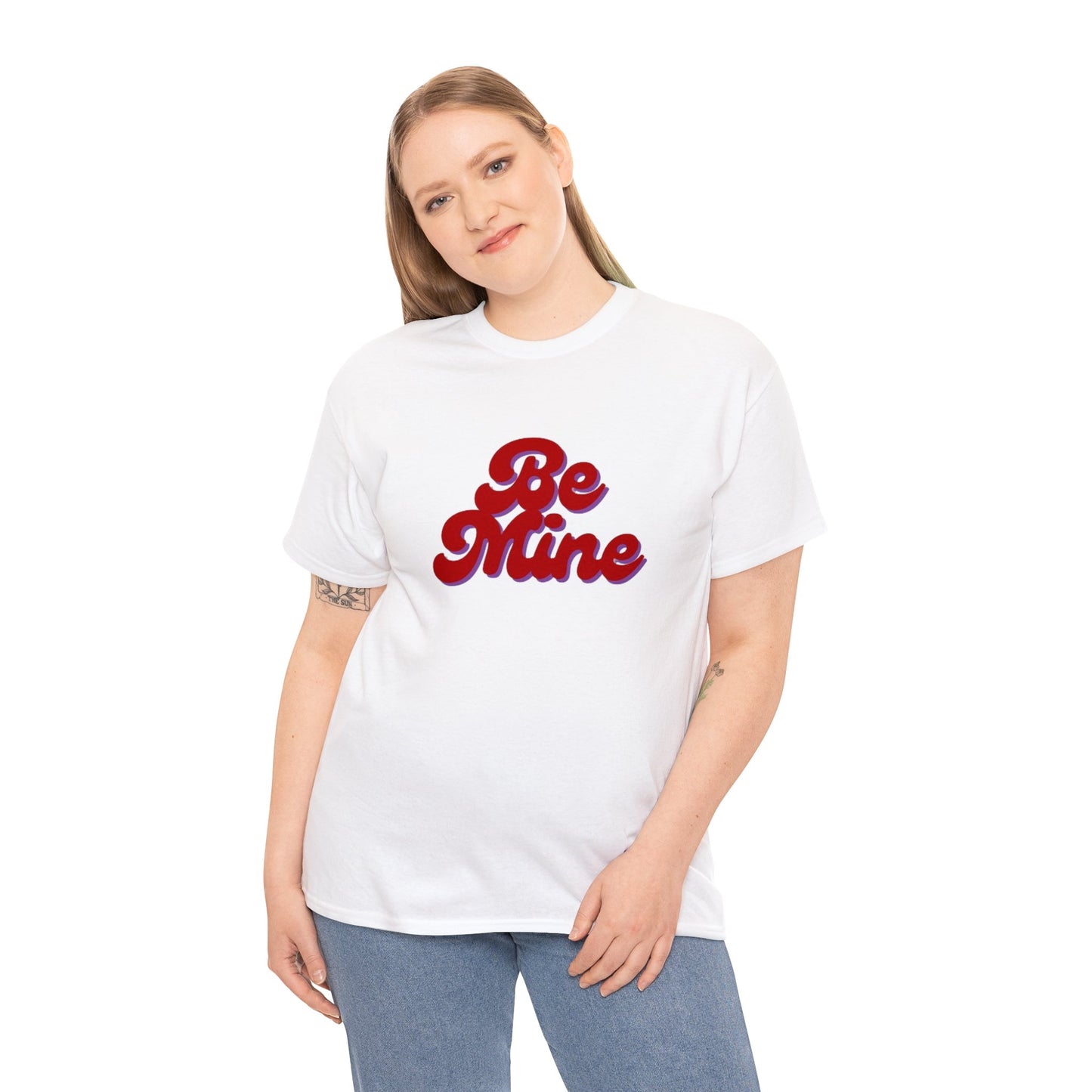 Be Mine T-Shirt