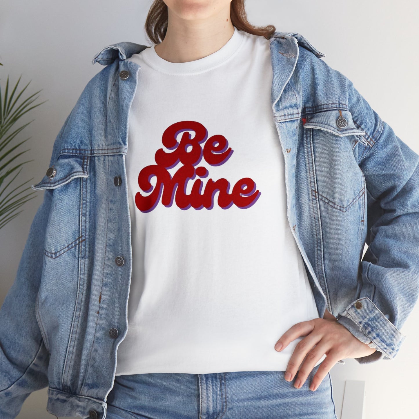 Be Mine T-Shirt